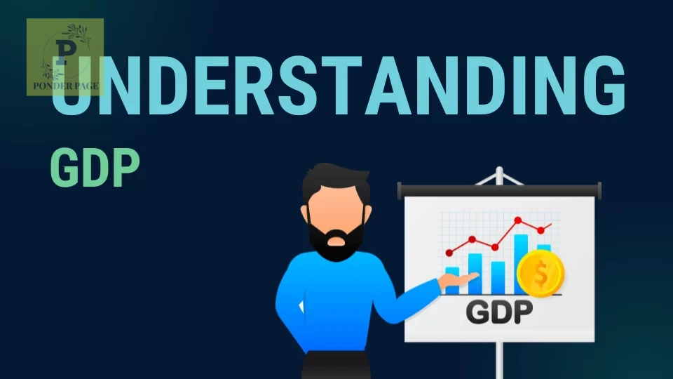 Understanding GDP: The Pulse of the Economy