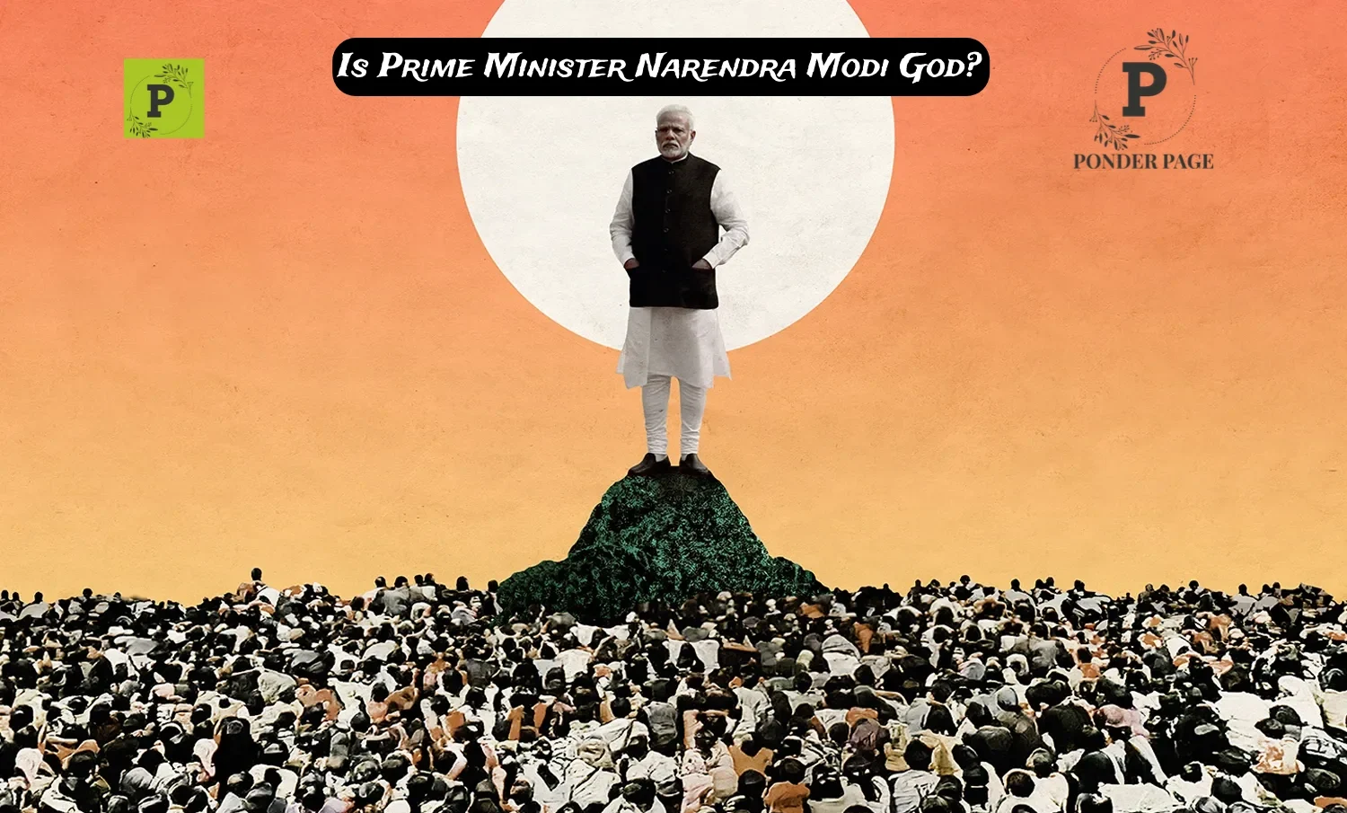 Is Prime Minister Narendra Modi God? His Divine Claim Sparks Political Controversy