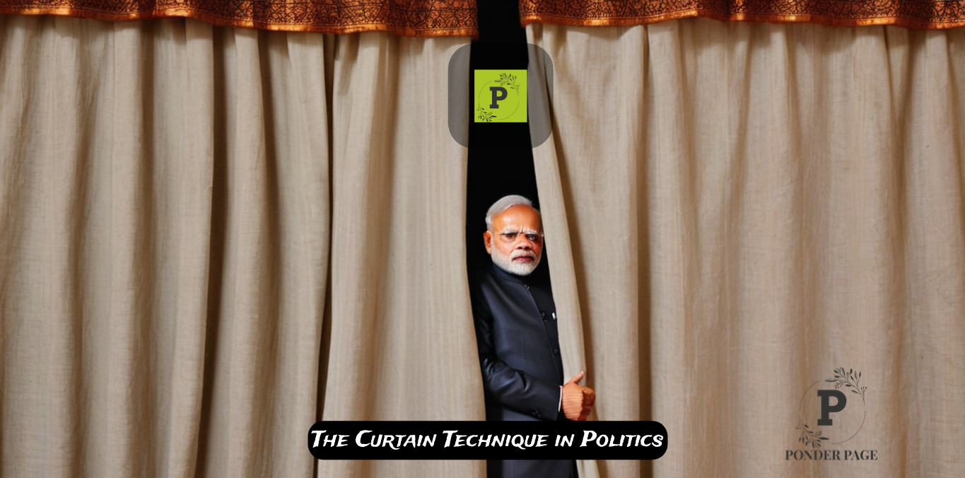 The Curtain Technique in Politics – The Dark Reality of Narrative Control and Media Influence
